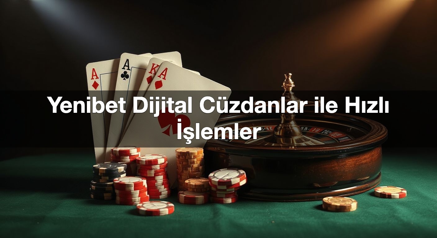 yenibet dijital c zdanlar ile h zl i lemler 1791730028645